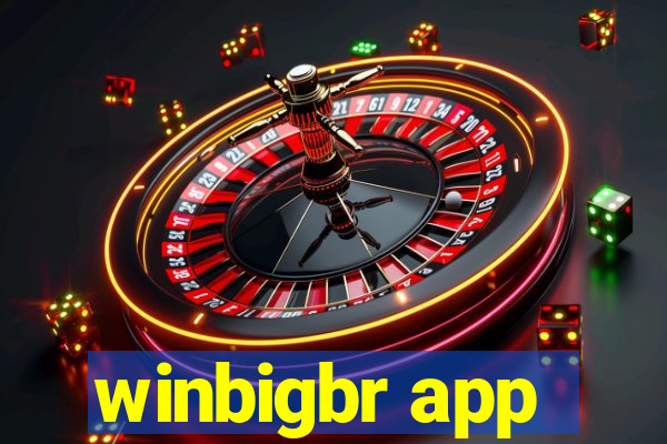 winbigbr app